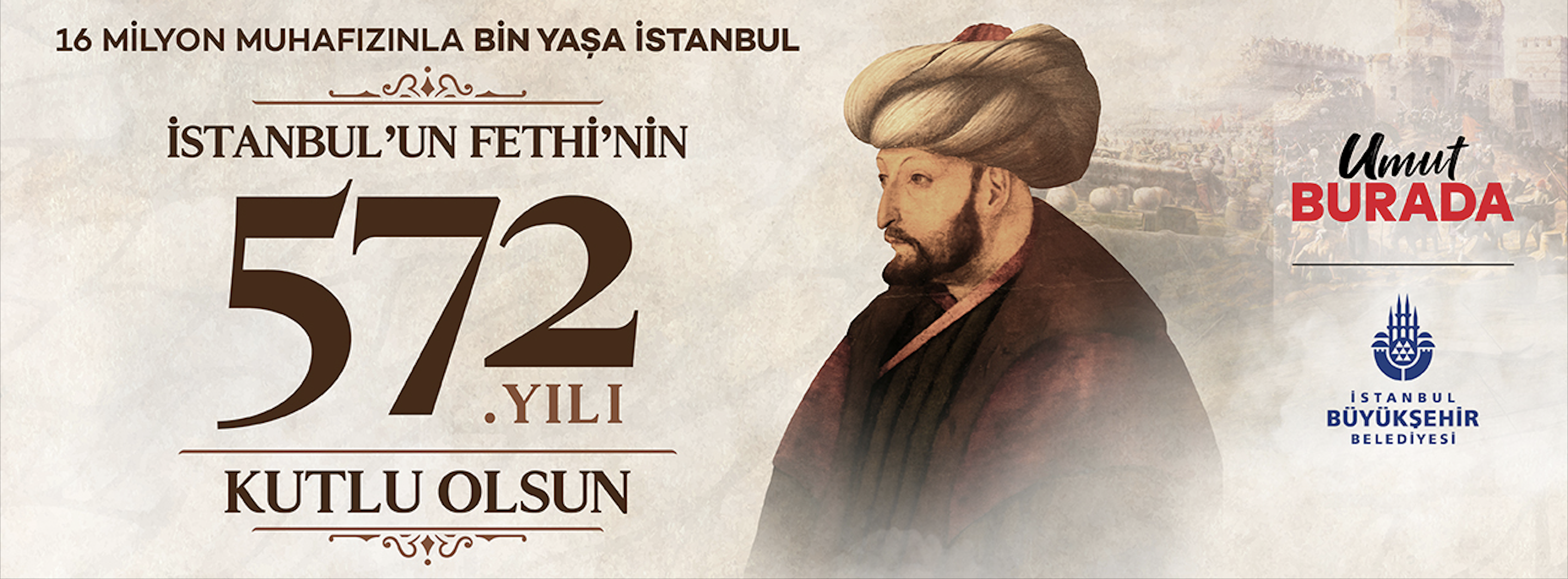 İstanbul'un Fethinin 572. Yılı Kutlu Olsun