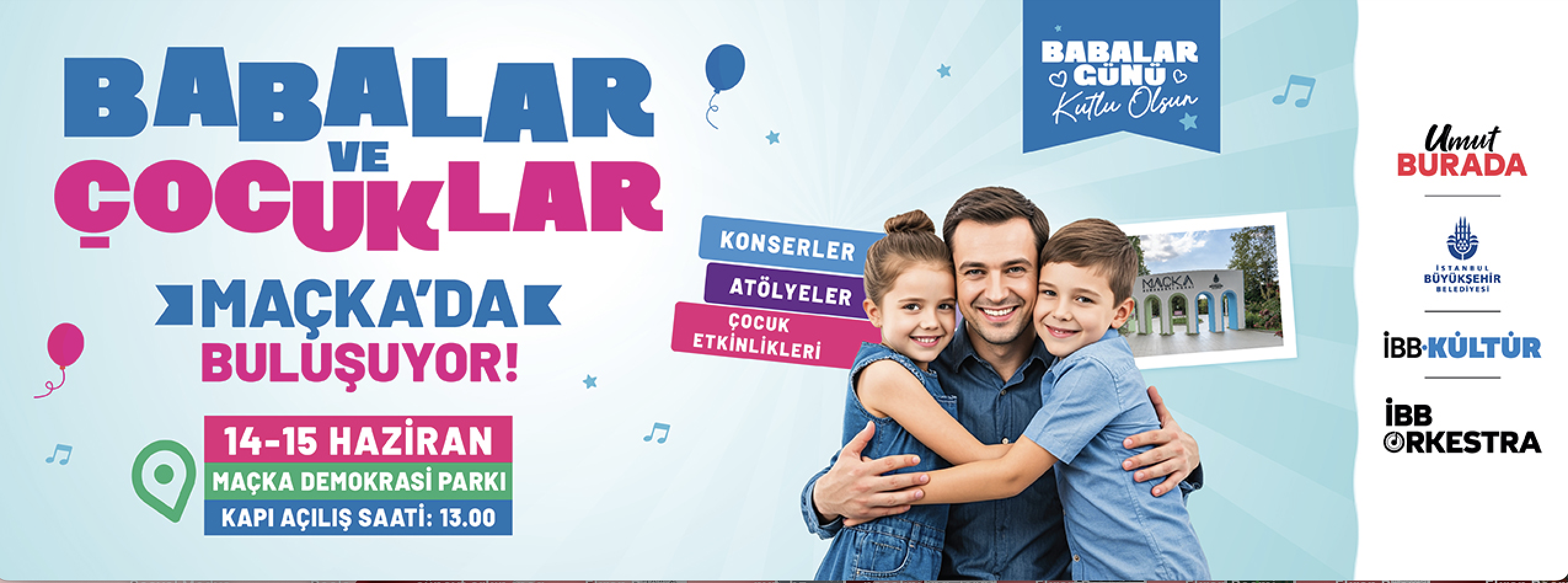 Babalar Günü’nde Babalar ve Çocuklar Maçka’da buluşuyor!