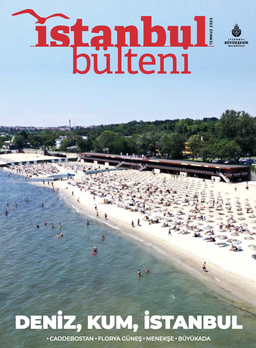 İstanbul Bülteni Temmuz Sayısı Çıktı