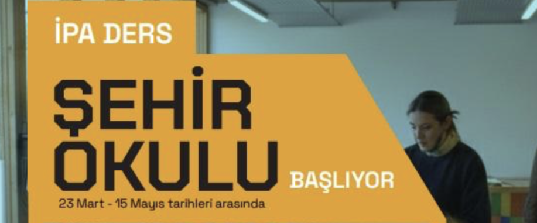 İPA Ders: Şehir Okulu Bahar Dönemi Başvuruları Başladı!