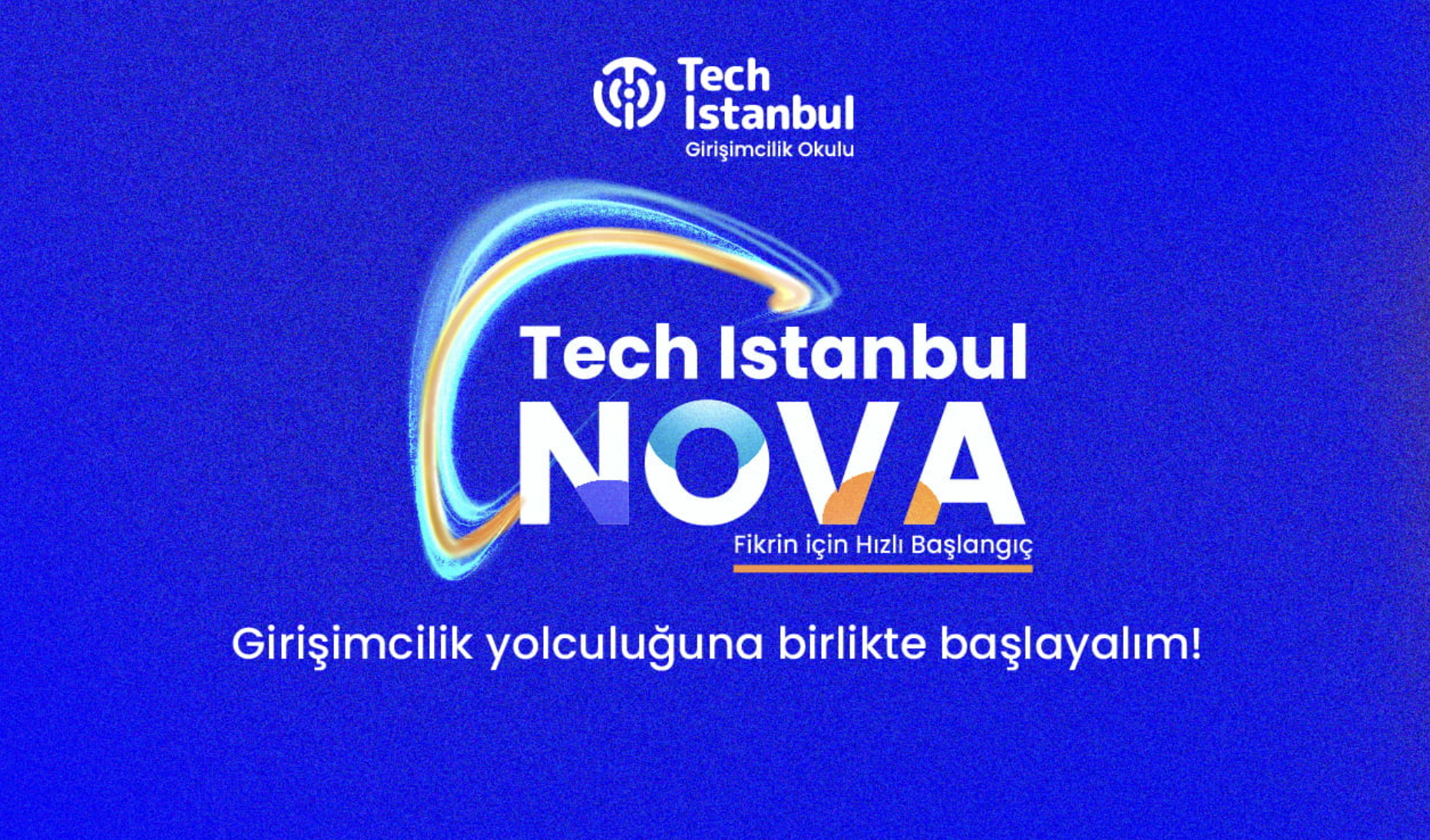 Tech İstanbul NOVA Programı Başlıyor