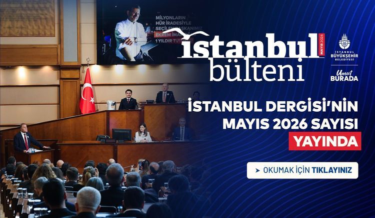 İstanbul Bülteni'nin Mayıs Sayısı Yayında