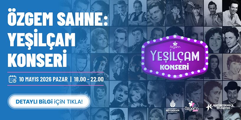 Yeşilçam'ın Unutulmaz Ruhu ÖZGEM Sahnesi'nde