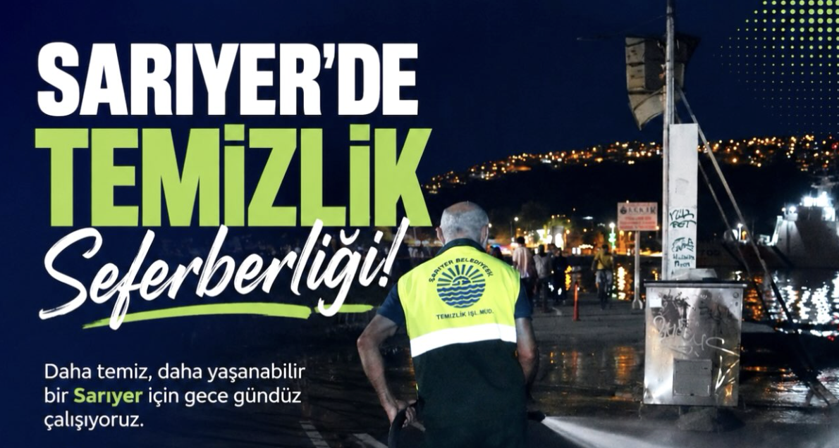 Sarıyer'de Temizlik Seferberliği